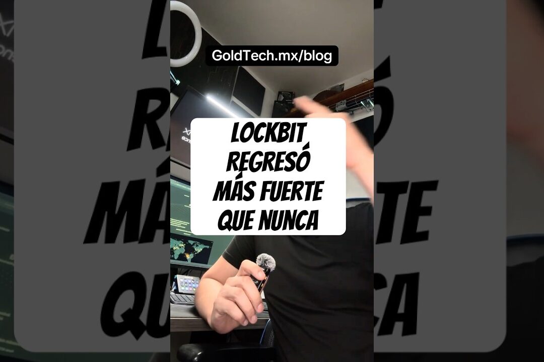 Lockbit 5.0 vuelve a escena ¿tu empresa está lista? #ciberseguridad #goldtechmx