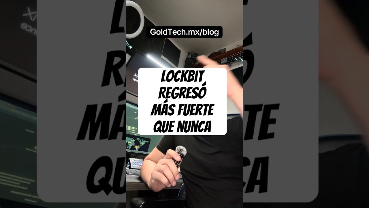 Lockbit 5.0 vuelve a escena ¿tu empresa está lista? #ciberseguridad #goldtechmx