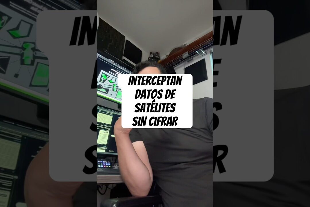 Satélites sin cifrar exponen datos sensibles en México #ciberseguridad #goldtechmx #empresarial